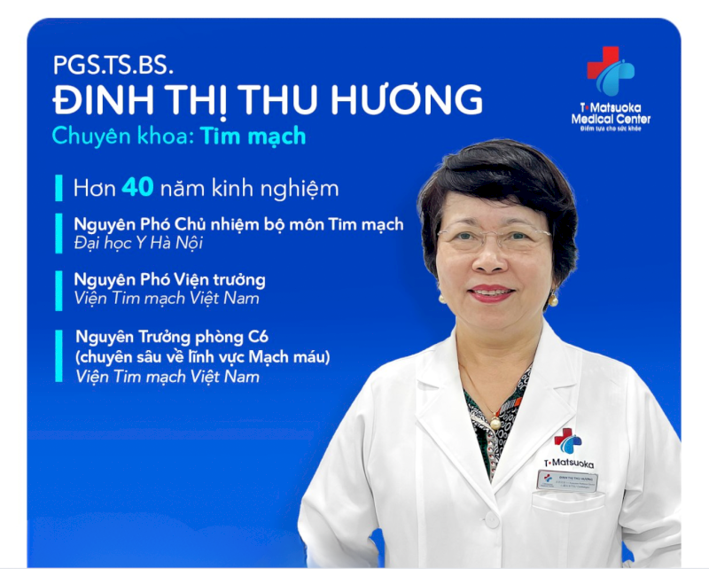 PGS.TS.BS. Đinh Thị Thu Hương - chuyên gia Tim mạch đầu ngành tại Việt Nam, hiện đang công tác tại Phòng khám đa khoa Nhật Bản T-Matsuoka